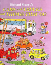 Image of Cars and Trucks and Things That Go